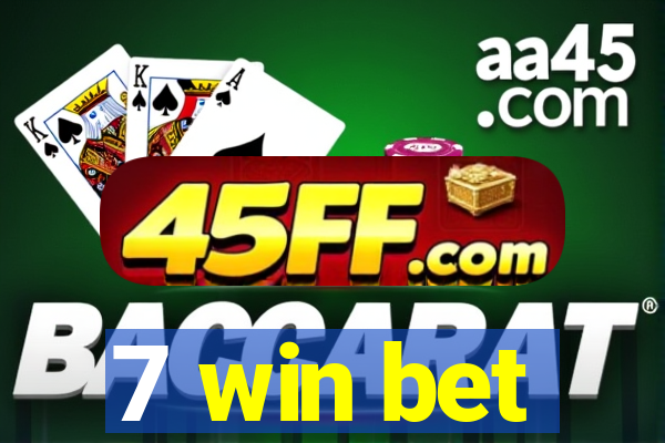 7 win bet